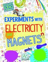 Experiments with Electricity and Magnets 1477758046 Book Cover