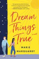 Dream Things True 1250070457 Book Cover