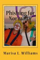 Phishing for Normalcy: Into the Fescrement, Book 2 1452840377 Book Cover