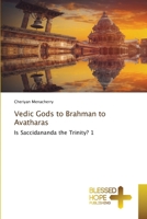Vedic Gods to Brahman to Avatharas 6202002832 Book Cover