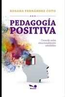 Pedagogía positiva: creando aulas emocionalmente saludables (Pedagogia - Serie Pedagogica, todo sobre esta materia por grandes autores.) B08M88KSB9 Book Cover