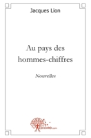 Au pays des hommes-chiffres: Nouvelles (French Edition) 2812149795 Book Cover