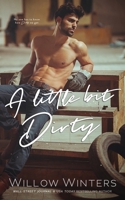 A Little Bit Dirty B0CNDZ1L5Q Book Cover