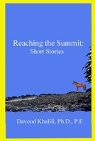 Reaching the Summit: Short Stories B0BXN7MK69 Book Cover