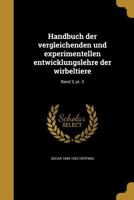 Handbuch der vergleichenden und experimentellen entwicklungslehre der wirbeltiere; Band 3, pt. 3 1362705322 Book Cover