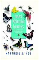 Insect Molecular Genetics: An Introduction to Principles and Applications, Second Edition 0128152303 Book Cover