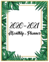 2020-2021 Monthly Planner: Planner 2020-2021, Monthly Planner and Calendar, 8 x 10, Jan. 2020 - Dec. 2020 Agenda Schedule Organizer and Appointment Notebook with Federal Holidays 1711914924 Book Cover