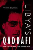Libya's Qaddafi: The Politics of Contradiction 0813015855 Book Cover