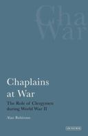 Chaplains at War: The Role of Clergymen During World War II 178076040X Book Cover