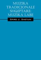 Muzika Tradicionale Shqiptare: Muzika Labe 1478711698 Book Cover