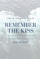 Remember The Kiss 0998950343 Book Cover