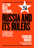 Russia and its Rulers: The Turbulent History of a Country Which Has Never Come to Terms With the Modern World 1912568020 Book Cover