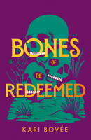 Bones of the Redeemed: A Southwestern Mystery 1036709361 Book Cover