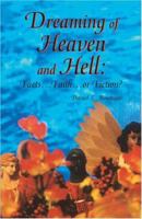 Dreaming of Heaven and Hell: Facts...Faith...or Fiction? 0979978203 Book Cover