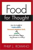 Food for Thought: How the Creator of Fuddrucker's, Romano's Macroni Grill, and eatZi's Built a $10 Billion Empire One Concept at a Time 1419500082 Book Cover