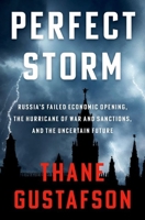 Perfect Storm: Russia's Failed Economic Opening, the Hurricane of War and Sanctions, and the Uncertain Future 0197795684 Book Cover