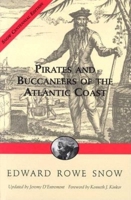 Pirates and Buccaneers of the Atlantic Coast (Snow Centennial Editions) 1889833711 Book Cover