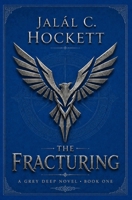 The Fracturing (The Grey Deep) B0GB9LNP5K Book Cover