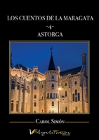 Los cuentos de la Maragata -4-: Astorga (Spanish Edition) 8412169174 Book Cover