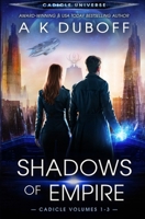 Shadows of Empire (Cadicle Vol. 1-3) 1954344325 Book Cover