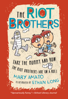 Take the Mummy and Run: The Riot Brothers Are on a Roll 0823445291 Book Cover