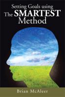 Setting Goals Using the Smartest Method 1499001053 Book Cover