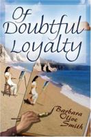 Of Doubtful Loyalty 1413736904 Book Cover