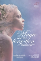 Magic We've Forgotten B08QKVWPKX Book Cover