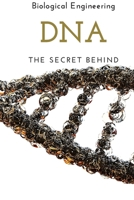 DNA: The Secret Behind (French Edition) B085HNFX3W Book Cover