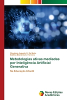 Metodologias ativas mediadas por Inteligência Artificial Generativa (Portuguese Edition) 6630025679 Book Cover