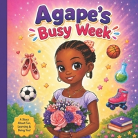 Agape's Busy Week 1918638136 Book Cover