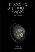 Lincoln's School of Magic: Lost Treasure B0GYPVF4SZ Book Cover