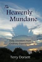 The Heavenly Mundane 1499330014 Book Cover