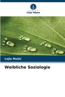 Weibliche Soziologie (German Edition) 620875089X Book Cover