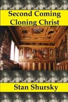 Second Coming Cloning Christ 1511606053 Book Cover