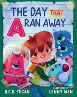 The Day That A Ran Away 1925810011 Book Cover