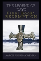 The Legend of Dayo: Final Book: Redemption 1706487940 Book Cover