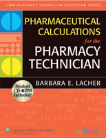 Pharmaceutical Calculations for the Pharmacy Technician (Lww Pharmacy Technician Education Series) 078176310X Book Cover