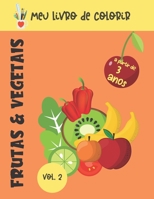 Meu livro para colorir Frutas & vegetais: Meu livro para colorir Vol. 2, Livro de colorir de frutas e vegetais para crianças a partir dos 3 anos - Liv B08M83X41S Book Cover