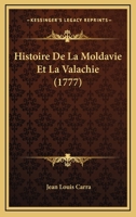 Histoire De La Moldavie Et La Valachie (1777) 1166039188 Book Cover