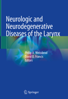 Neurologic and Neurodegenerative Diseases of the Larynx 303028851X Book Cover