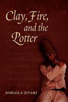 Clay, Fire and the Potter 1461112931 Book Cover