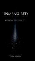 Unmeasured: Metric of Uncertainty B0GS6DQTHM Book Cover