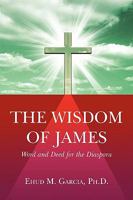 THE WISDOM OF JAMES 1606479148 Book Cover