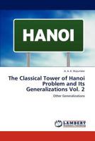The Classical Tower of Hanoi Problem and Its Generalizations Vol. 2: Other Generalizations 3659317926 Book Cover