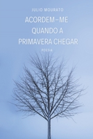 Acordem-me quando a primavera chegar B09L3P8V89 Book Cover
