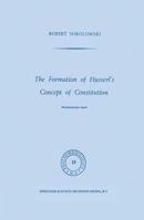 The Formation of Husserl's Concept of Constitution 9024750865 Book Cover