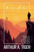 The Long Walk Down: Why We Run and How to Come Home: A Psychological Journey Through the Indie Game Firewatch (The Basics of Healthy Relationships) 6166297114 Book Cover