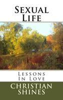 Sexual Life: Lessons in Love 1543222498 Book Cover