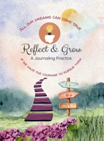 Reflect & Grow: A Journaling Practice B0GHNJR4CV Book Cover